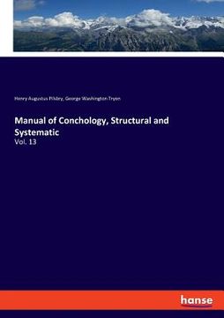 portada Manual of Conchology, Structural and Systematic: Vol. 13 (en Inglés)