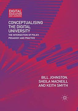 portada Conceptualising the Digital University: The Intersection of Policy, Pedagogy and Practice (Digital Education and Learning) (en Inglés)