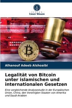 portada Legalität von Bitcoin unter islamischen und internationalen Gesetzen (en Alemán)
