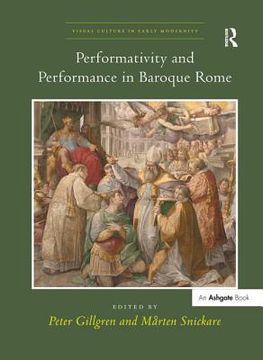 portada Performativity and Performance in Baroque Rome (en Inglés)