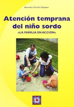 portada Atención Temprana del Niño Sordo. La Familia en Acción: La Familia en Acción: 24 (Lenguaje y Comunicación) (in Spanish)