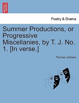 portada summer productions, or progressive miscellanies, by t. j. no. 1. [in verse.] (en Inglés)