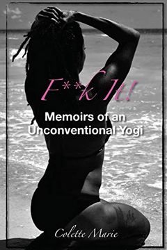 portada F**K it! Memoirs of an Unconventional Yogi (en Inglés)