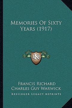 portada memories of sixty years (1917) (en Inglés)