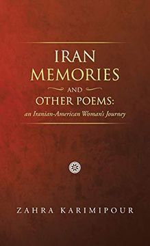 portada Iran Memories and Other Poems: An Iranian-American Woman's Journey (en Inglés)