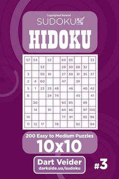 portada Sudoku Hidoku - 200 Easy to Medium Puzzles 10x10 (Volume 3) (en Inglés)