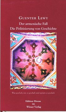 portada Der Armenische Fall: Die Politisierung von Geschichte; Was Geschah, wie es Geschah und Warum es Geschah / Guenter Lewy; Edition Diwan 