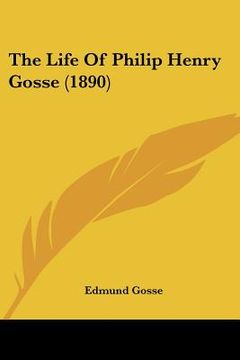 portada the life of philip henry gosse (1890) (in English)