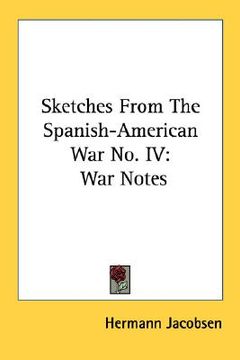 portada sketches from the spanish-american war no. iv: war notes (en Inglés)