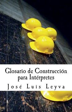 portada Glosario de Construcción para Intérpretes: English-Spanish Construction Terms (en Inglés)