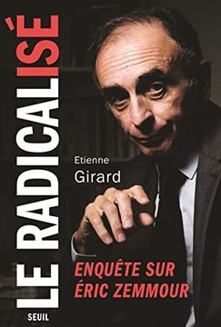 portada Le Radicalisé: Enquête sur Éric Zemmour (en Francés)