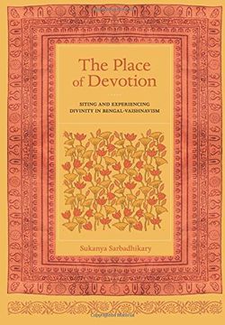portada The Place of Devotion (South Asia Across the Disciplines) (en Inglés)