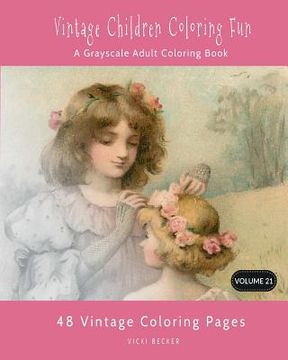 portada Vintage Children Coloring Fun: A Grayscale Adult Coloring Book (Grayscale Coloring Books) 