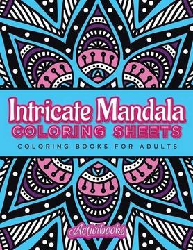 portada Intricate Mandala Coloring Sheets: Coloring Books For Adults