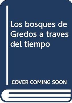 portada Los Bosques de Gredos a Través del Tiempo (in Spanish)