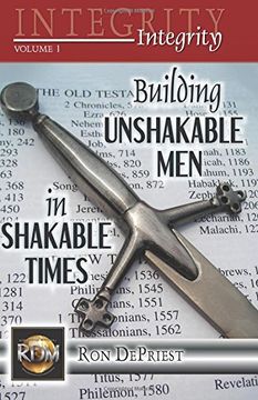 portada Integrity: Building Unshakable Men in Shakable Times: Volume 1 (Psalm 15 Project) (in English)