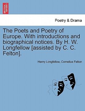 portada the poets and poetry of europe. with introductions and biographical notices. by h. w. longfellow [assisted by c. c. felton].