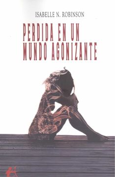 portada Perdida en un Mundo Agonizante (in Spanish)