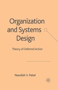 portada Organization and Systems Design: Theory of Deferred Action