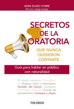 portada Secretos de la Oratoria que Nunca Quisieron Contarte: Guia Para Hablar en Publico con Naturalidad (in Spanish)