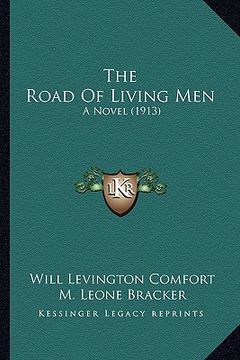 portada the road of living men: a novel (1913) (en Inglés)