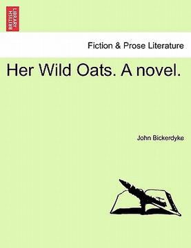 portada her wild oats. a novel. (in English)