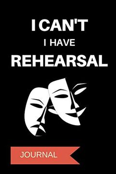 portada I Can't i Have Rehearsal Journal: A Not for Actors 