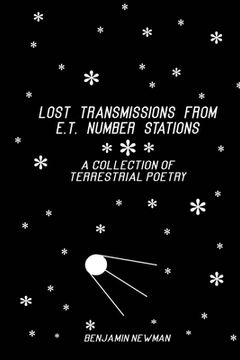 portada Lost Transmissions from E.T. Number Stations: A Collection of Terrestrial Poetry
