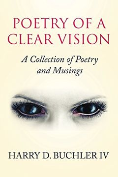 portada Poetry of a Clear Vision: A Collection of Poetry and Musings