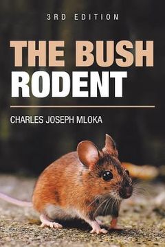 portada The Bush Rodent: 3Rd Edition (en Inglés)