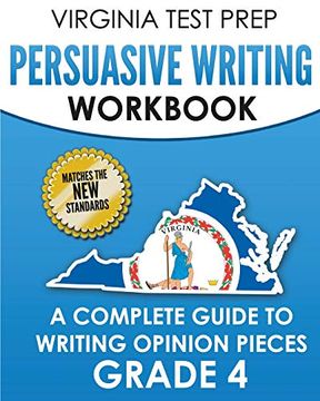 portada Virginia Test Prep Persuasive Writing Workbook Grade 4: A Complete Guide to Writing Opinion Pieces (in English)