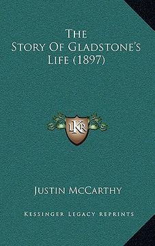 portada the story of gladstone's life (1897) (in English)