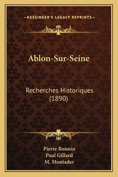 portada Ablon-Sur-Seine: Recherches Historiques (1890) (en Francés)