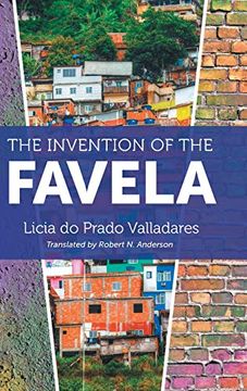 portada The Invention of the Favela (Latin America in Translation (en Inglés)