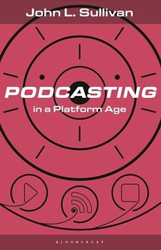 portada Podcasting in a Platform Age: From an Amateur to a Professional Medium (en Inglés)