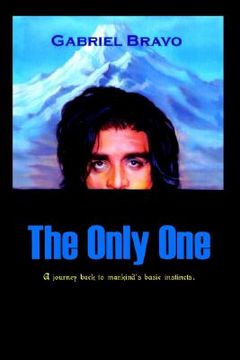 portada the only one: a journey back to mankinds basic instincts (in English)
