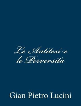 portada Le Antitesi e le Perversità (Italian Edition)