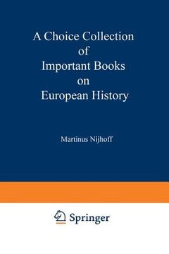 portada A Choice Collection of Important Books on European History: From the Stock of Martinus Nijhoff Bookseller (en Inglés)