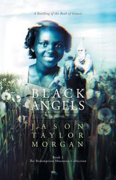 portada Black Angels: A Retelling of the Book of Genesis (en Inglés)