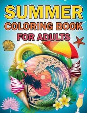 portada Summer Coloring Books: An Adult Coloring Book (en Inglés)