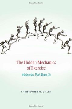 portada The Hidden Mechanics of Exercise: Molecules That Move us (en Inglés)