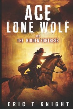 portada Ace Lone Wolf and the Hidden Fortress (en Inglés)