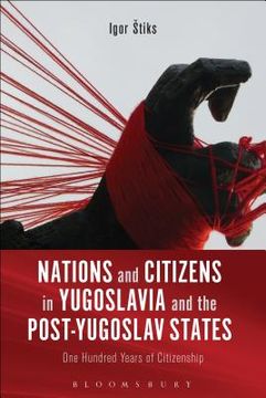 portada Nations and Citizens in Yugoslavia and the Post-Yugoslav States (en Inglés)