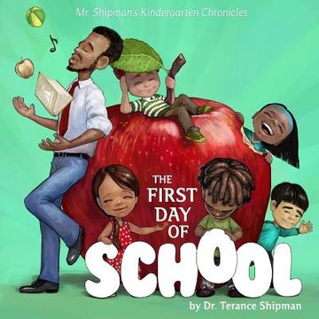 portada Mr. Shipman's Kindergarten Chronicles: The First Day of School: Maesa's Book Cover (in English)