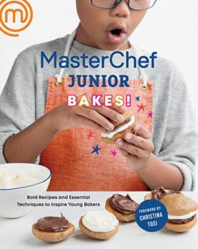portada Masterchef Junior Bakes! Bold Recipes and Essential Techniques to Inspire Young Bakers: A Baking Book (en Inglés)