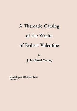 portada a thematic catalog of the works of robert valentine (en Inglés)