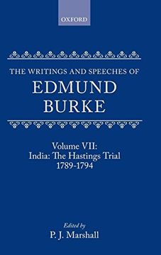 portada The Writings and Speeches of Edmund Burke: Volume Vii: India: The Hastings Trial 1789-1794 (en Inglés)