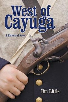 portada West of Cayuga: A Historical Novel (en Inglés)
