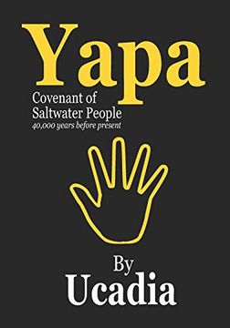 portada Yapa: Covenant of Saltwater People (40,000 Years Before Present) (en Inglés)