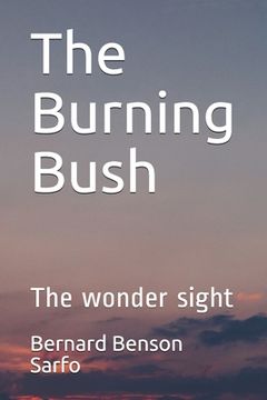 portada The Burning Bush: The wonder sight (en Inglés)